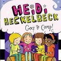 Cover Art for B008J2BZVE, Heidi Heckelbeck Goes to Camp! by Wanda Coven