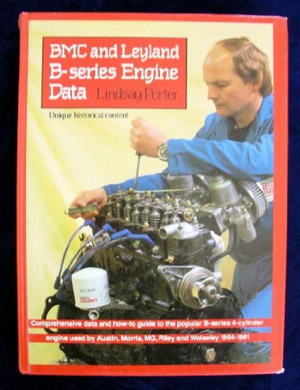 Cover Art for 9780850455977, B. M. C. and Leyland B-series Engine Data by Lindsay Porter