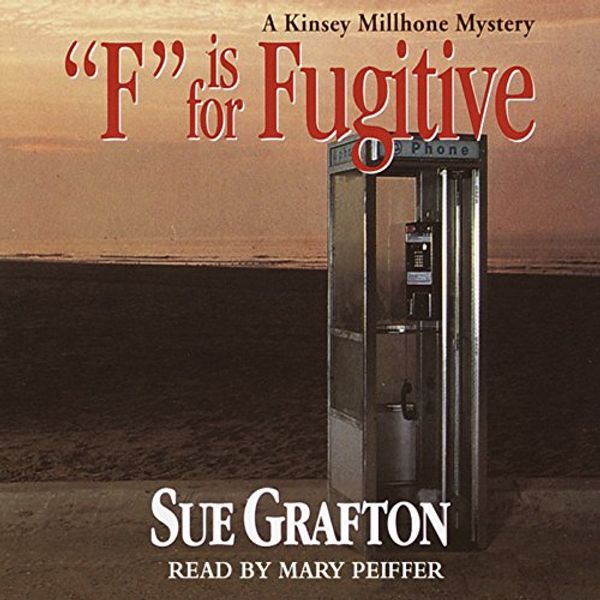 Cover Art for B000BX9KF2, F is for Fugitive: A Kinsey Millhone Mystery by Sue Grafton