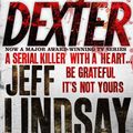 Cover Art for 9780752865744, Darkly Dreaming Dexter: Book One by Jeff Lindsay