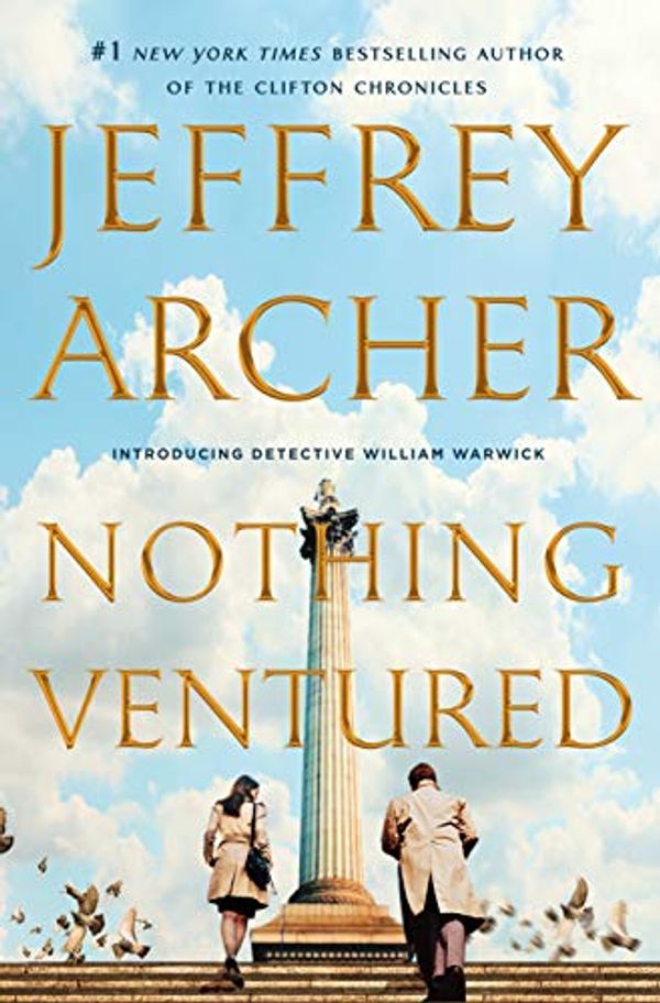Cover Art for B07NTZ32ZZ, Nothing Ventured (William Warwick Novels Book 1) by Jeffrey Archer