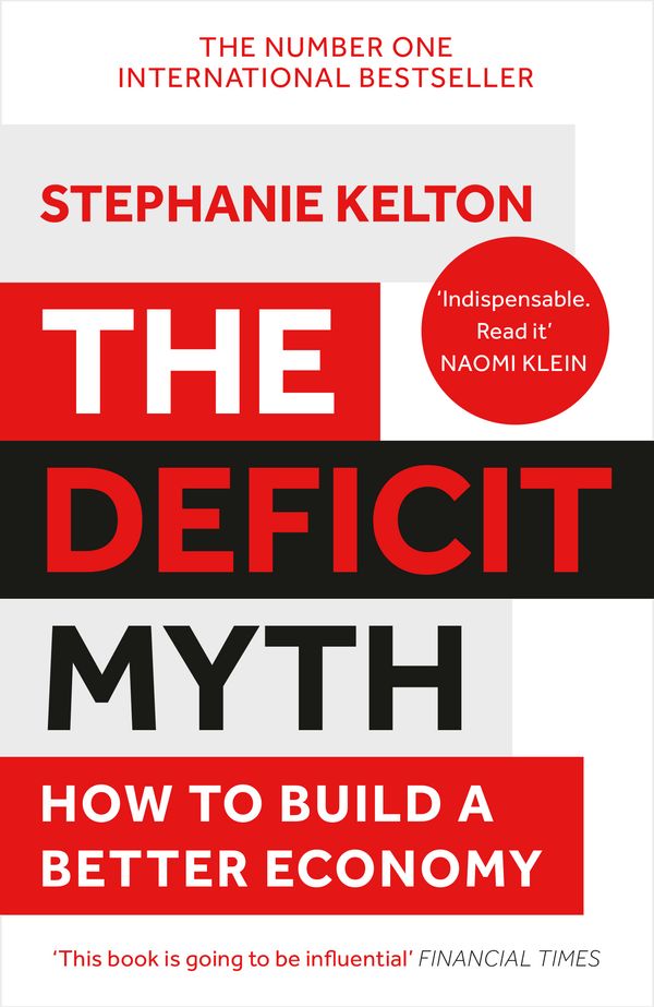 Cover Art for 9781529352566, The Deficit Myth by Stephanie Kelton