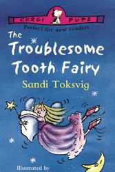Cover Art for 9780552555227, The Troublesome Tooth Fairy by Sandi Toksvig