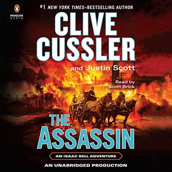 Cover Art for B00RC54EMG, The Assassin: An Isaac Bell Adventure, Book 8 by Clive Cussler, Justin Scott