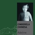 Cover Art for 9788535908459, Cinderela chinesa (Português) by Adeline Yen Mah