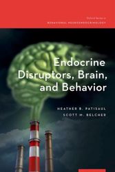Cover Art for 9780199935734, Endocrine Disruptors, Brain, and BehaviorOxford Series in Behavioral Neuroendocrinology by Heather B. Patisaul,Scott M. Belcher
