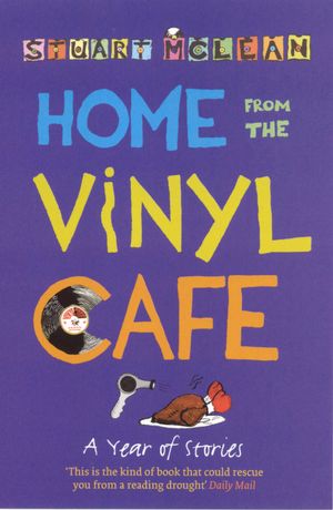 Cover Art for 9781862078567, Home from the Vinyl Cafe by Stuart McLean