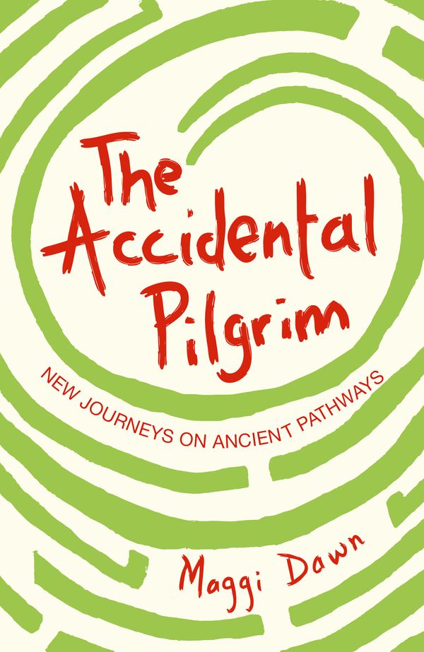 Cover Art for 9780340980064, The Accidental Pilgrim by Maggi Dawn