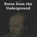 Cover Art for 9781604442601, Notes from the Underground by Fyodor Mikhailovich Dostoevsky