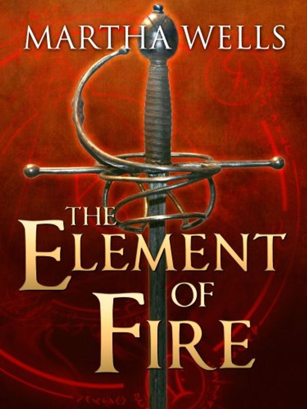 Cover Art for 9780615135717, The Element of Fire by Martha Wells