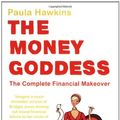 Cover Art for 9780141021348, The Money Goddess: The Complete Financial Makeover by Hawkins, Paula