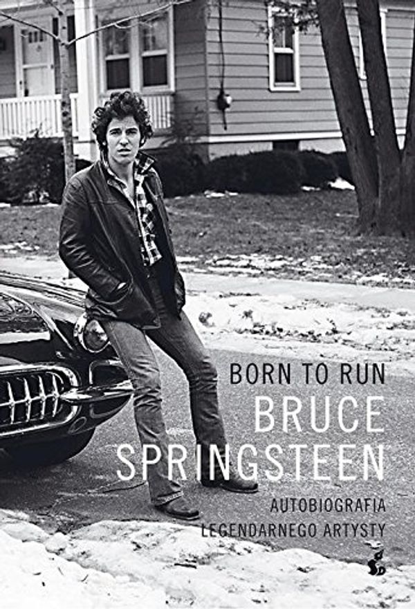 Cover Art for 9788381101011, Born to Run by Bruce Springsteen