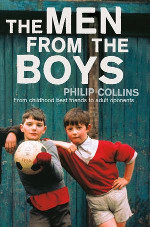 Cover Art for 9780007126828, The Men from the Boys by Philip Collins