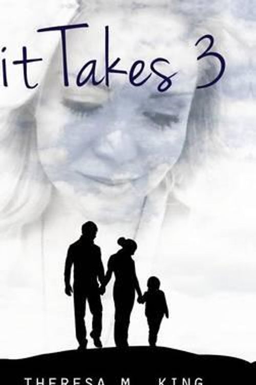 Cover Art for 9781634185684, It Takes 3 by Theresa M King