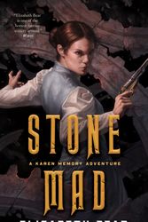 Cover Art for 9781250163837, Stone Mad by Elizabeth Bear