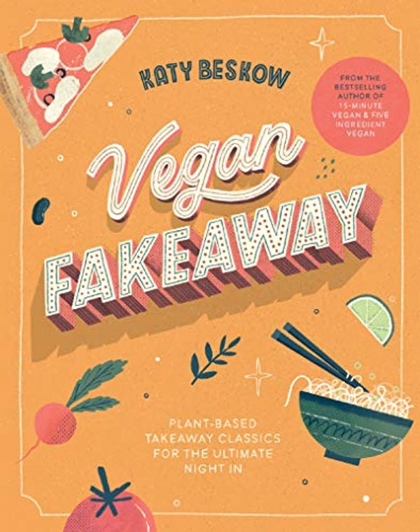 Cover Art for B089WJ2VQQ, Vegan Fakeaway by Katy Beskow