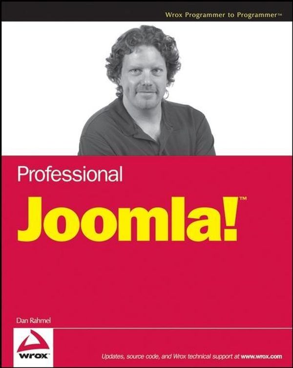 Cover Art for 9780470233191, Professional Joomla! by Dan Rahmel