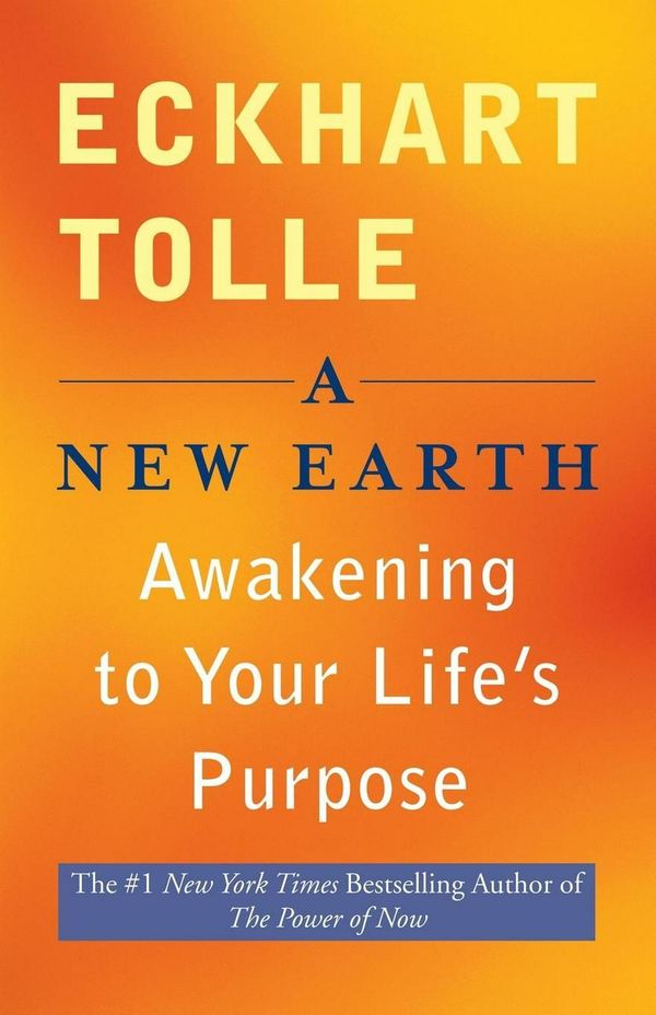 Cover Art for 9781594152498, A New Earth: Awakening to Your Life’s Purpose by Eckhart Tolle