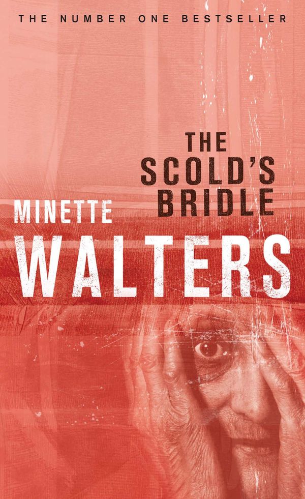 Cover Art for 9781743436776, The Scold's Bridle by Minette Walters