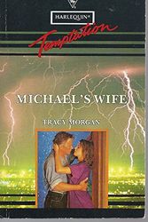 Cover Art for 9780373255306, Michael's Wife by Tracy Morgan