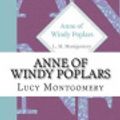 Cover Art for 9781537427034, Anne of Windy Poplars by L. M. Montgomery