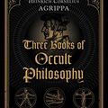 Cover Art for B08X4XKGKG, Three Books of Occult Philosophy by Heinrich Cornelius Agrippa