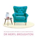 Cover Art for 9780645069020, Autopsies for the Armchair Enthusiast: My strange encounters with death as a country medical examiner by Meryl Broughton