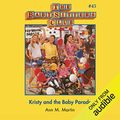 Cover Art for B07R8WJRCG, Kristy and the Baby Parade: The Baby-Sitters Club, Book 45 by Ann M. Martin