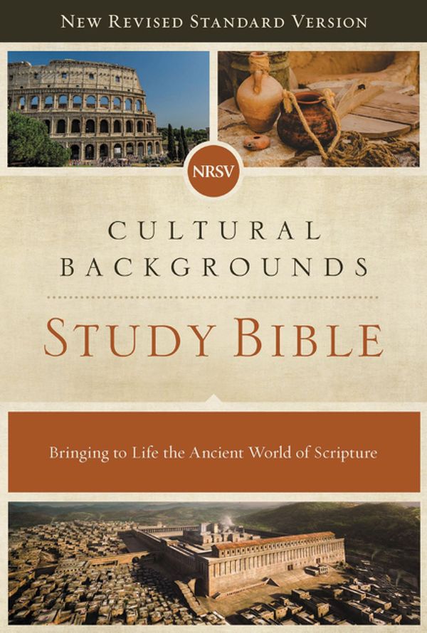 Cover Art for 9780310452683, NRSV, Cultural Backgrounds Study Bible, Hardcover, Comfort Print: Bringing to Life the Ancient World of Scripture by Zondervan
