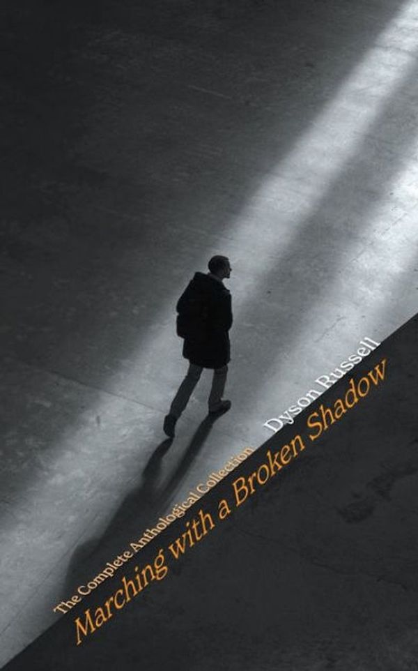Cover Art for 9781922957870, Marching with a Broken Shadow by Russel Dyson