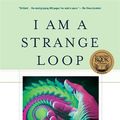 Cover Art for 9780465030798, I am a Strange Loop by Douglas R. Hofstadter
