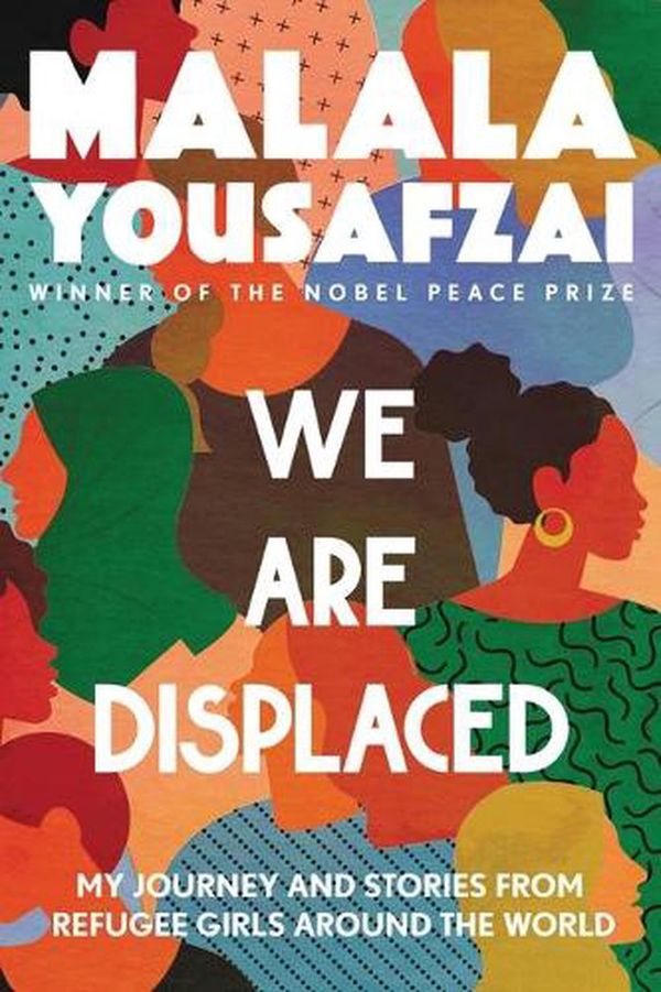 Cover Art for 9780316523653, We Are Displaced: My Journey and Stories from Refugee Girls Around the World by Malala Yousafzai
