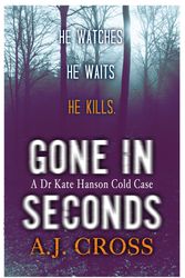 Cover Art for 9781409137467, Gone in Seconds by A.J. Cross
