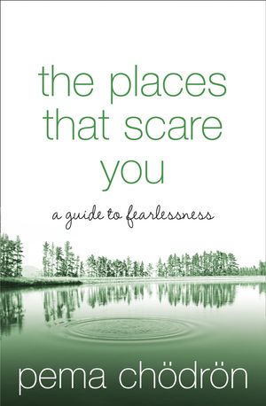 Cover Art for 9780007183500, The Places That Scare You by Pema Chodron