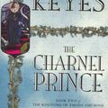 Cover Art for 9781405033541, The Charnel Prince by Greg Keyes