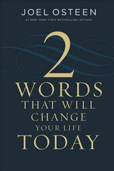 Cover Art for 9781546038733, Two Words That Will Change Your Life Today by Joel Osteen