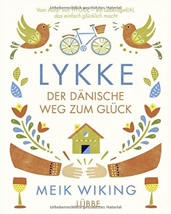 Cover Art for 9783431039955, LYKKE: Der dänische Weg zum Glück by Meik Wiking