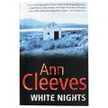 Cover Art for 9781447293842, White Nights Ann Cleeves by Unknown