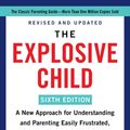 Cover Art for 9780063092471, The Explosive Child [Sixth Edition] by Ross W Greene