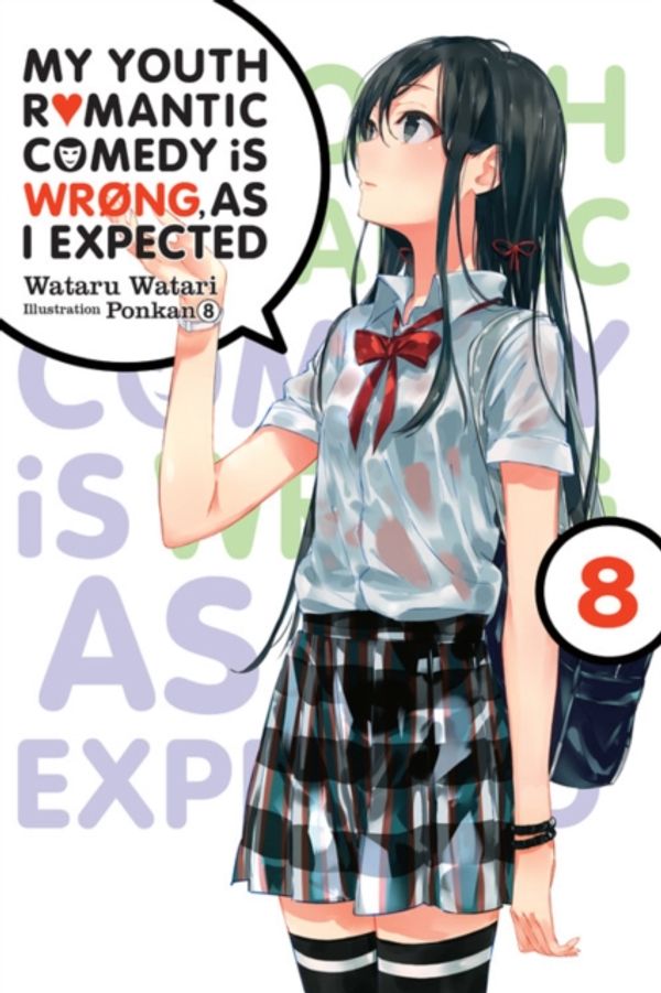 Cover Art for 9781975384135, My Youth Romantic Comedy Is Wrong, as I Expected, Vol. 8 (Light Novel) by Wataru Watari