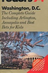 Cover Art for 9780679025566, Washington, D. C. 1994 : The Complete Guide to the Capital, Including Arlington, Alexandria, and Annapolis by Fodor's Travel Publications, Inc. Staff