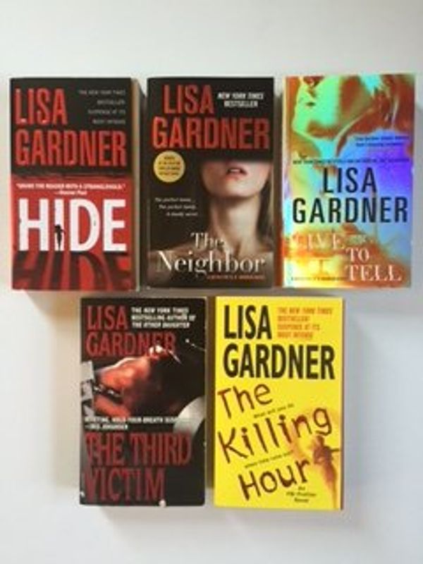 Cover Art for B012H0XVN8, Lisa Gardner (5 Book Set) Hide -- The Neighbor -- Live To Tell -- The Third Victim -- The Killing Hour. by Lisa Gardner