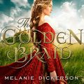 Cover Art for B016P0RWJA, The Golden Braid by Melanie Dickerson