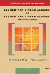 Cover Art for 9781118464427, Elementary Linear Algebra with Applications 11E Student Solutions Manual by Howard Anton
