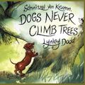 Cover Art for 9780140569438, Schnitzel Von Krumm, Dogs Never Climb Trees by Lynley Dodd