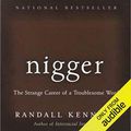 Cover Art for B00NPBM2DY, Nigger: The Strange Career of a Troublesome Word by Randall Kennedy