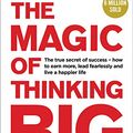 Cover Art for 0001785040472, The Magic of Thinking Big by David J. Schwartz