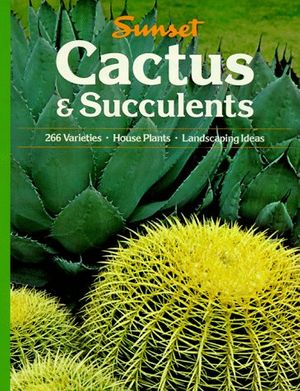 Cover Art for 9780376037534, Cactus and Succulents by Sunset Books