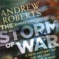 Cover Art for 9780141029283, The Storm of War. A New History of the Second World War by Andrew Roberts