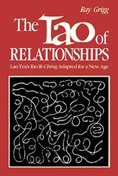 Cover Art for 9780893341046, The Tao of Relationships by Ray Grigg